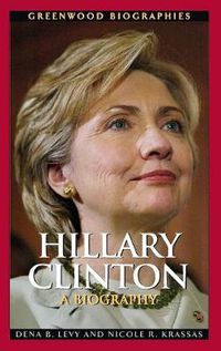 Cover image for Hillary Clinton: A Biography