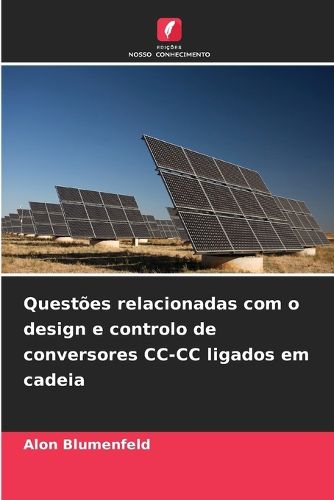Cover image for Questoes relacionadas com o design e controlo de conversores CC-CC ligados em cadeia