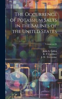 Cover image for The Occurrence of Potassium Salts in the Salines of the United States; Volume no.94