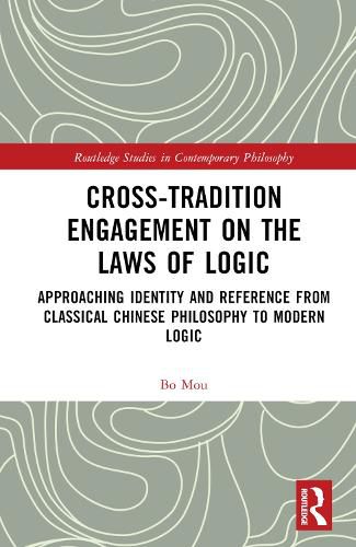 Cover image for Cross-Tradition Engagement on the Laws of Logic