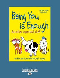 Cover image for Being You is Enough: And other important stuff