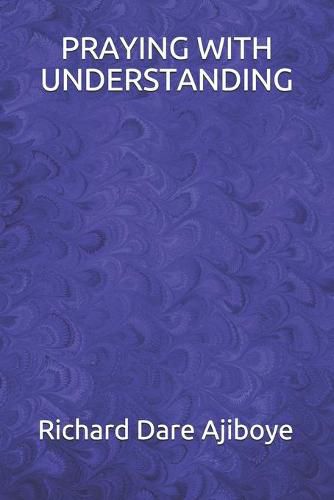 Cover image for Praying with Understanding