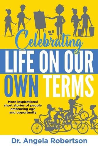 Cover image for Celebrating Life On Our Own Terms