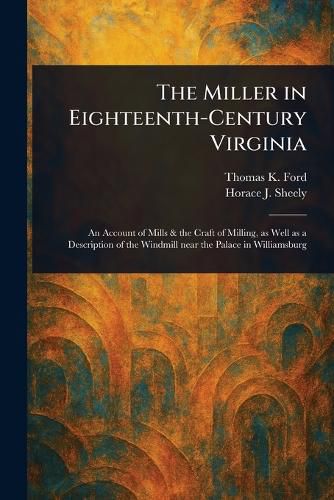 Cover image for The Miller in Eighteenth-Century Virginia