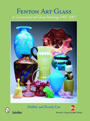 Cover image for Fenton Art Glass: A Centennial of Glass Making, 1907 to 2007