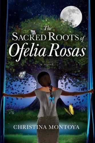 Cover image for The Sacred Roots of Ofelia Rosas