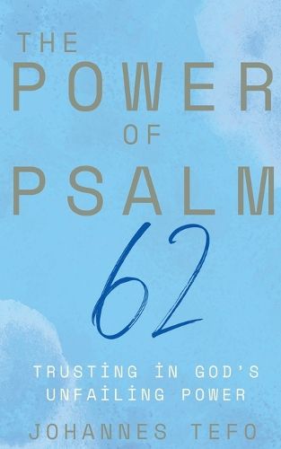 The Power of Psalm 62