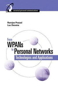 Cover image for From WPANs to Personal Networks: Technologies and Applications