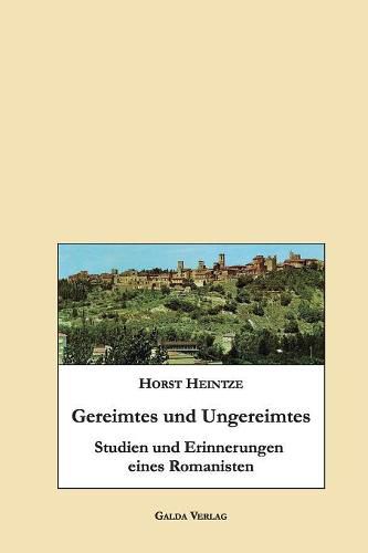Cover image for Gereimtes und Ungereimtes: Studien und Erinnerungen eines Romanisten