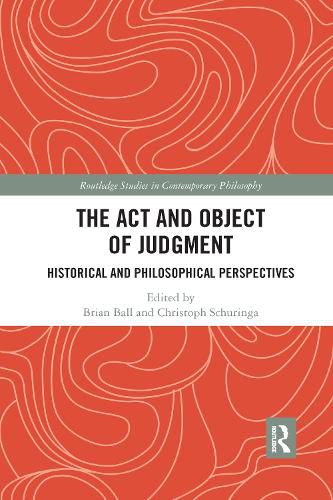 Cover image for The Act and Object of Judgment: Historical and Philosophical Perspectives