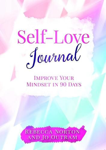 Cover image for Self-Love Journal: Improve Your Mindset in 90 Days