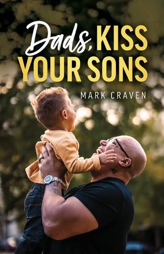 Cover image for Dads, Kiss Your Sons