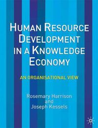 Cover image for Human Resource Development in a Knowledge Economy: An Organizational View