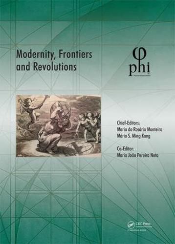 Cover image for Modernity, Frontiers and Revolutions: Proceedings of the 4th International Multidisciplinary Congress (PHI 2018), October 3-6, 2018, S. Miguel, Azores, Portugal