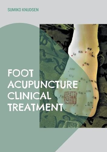 Cover image for Foot Acupuncture Clinical Treatment