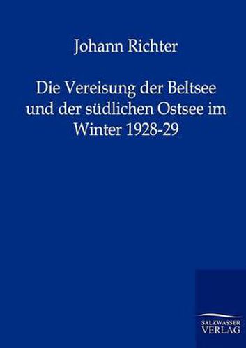 Cover image for Die Vereisung der Beltsee und der sudlichen Ostsee im Winter 1928-29