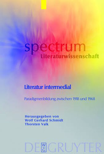 Cover image for Literatur intermedial: Paradigmenbildung zwischen 1918 und 1968