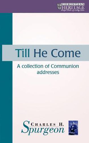 Cover image for Till He Come: A collection of Communion addresses