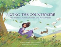 Cover image for Saving the Countryside: The Story of Beatrix Potter and Peter Rabbit