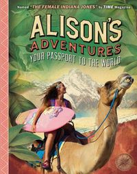 Cover image for Alison's Adventures: Your Passport to the World