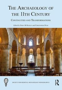 Cover image for The Archaeology of the 11th Century: Continuities and Transformations