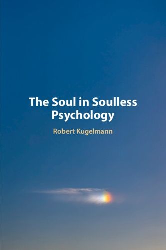 Cover image for The Soul in Soulless Psychology