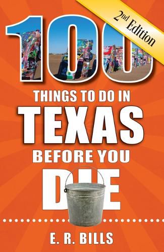 100 Things to Do in Texas Before You Die, 2nd Edition