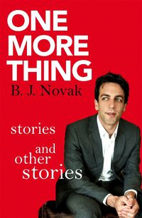 Cover image for One More Thing: Stories and Other Stories