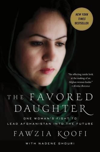 Cover image for The Favored Daughter: One Woman's Fight to Lead Afghanistan into the Future