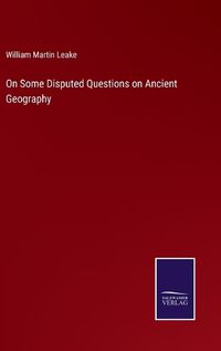 Cover image for On Some Disputed Questions on Ancient Geography