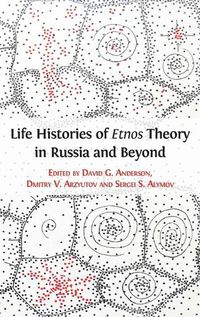 Cover image for Life Histories of Etnos Theory in Russia and Beyond