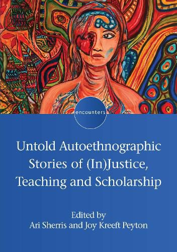 Cover image for Untold Autoethnographic Stories of (In)Justice, Teaching and Scholarship