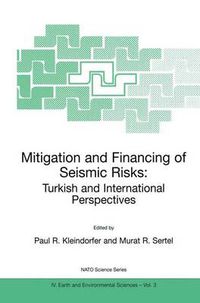 Cover image for Mitigation and Financing of Seismic Risks: Turkish and International Perspectives