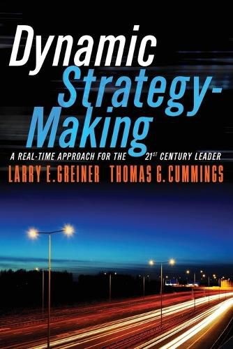 Cover image for Dynamic Strategy-Making: A Real-Time Approach for the 21st Century Leader