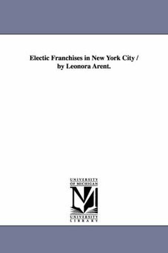 Cover image for Electic Franchises in New York City / by Leonora Arent.