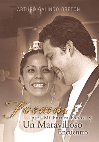 Cover image for Poemas Para Mi Futura Esposa y Un Maravilloso Encuentro