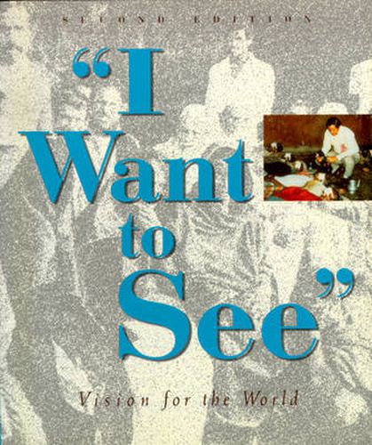 Cover image for I Want To See: Vision For The World