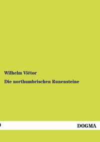 Cover image for Die northumbrischen Runensteine