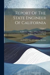 Cover image for Report Of The State Engineer Of California