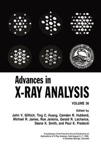 Cover image for Advances in X-ray Analysis: Proceedings of the Forty-first Annual Conference Held in Colorado Springs, Colorado, August 3-7, 1992