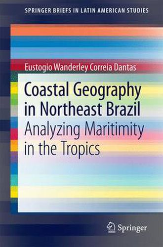 Cover image for Coastal Geography in Northeast Brazil: Analyzing Maritimity in the Tropics