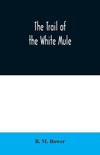 Cover image for The Trail of the White Mule