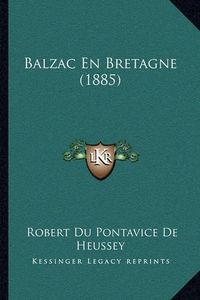 Cover image for Balzac En Bretagne (1885)