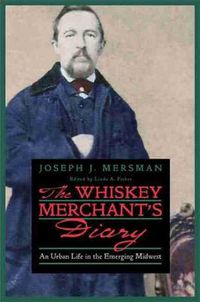 Cover image for The Whiskey Merchant's Diary: An Urban Life in the Emerging Midwest
