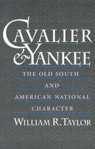 Cover image for Cavalier and Yankee: The Old South and American National Character