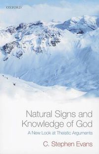 Cover image for Natural Signs and Knowledge of God: A New Look at Theistic Arguments