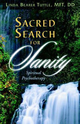 Cover image for Sacred Search for Sanity; Spiritual Psychotherapy