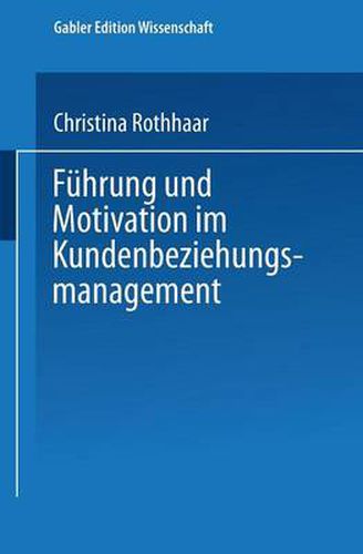Cover image for Fuhrung Und Motivation Im Kundenbeziehungsmanagement