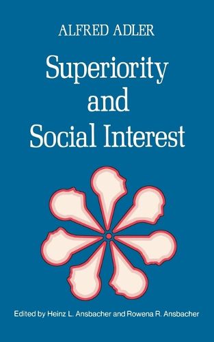 Cover image for Superiority and Social Interest: A Collection of Later Writings