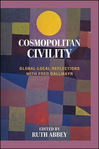 Cover image for Cosmopolitan Civility: Global-Local Reflections with Fred Dallmayr